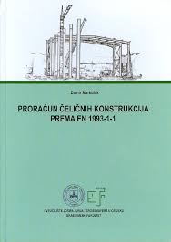 Proracun celicnih konstrukcija prema En 1993-1-1